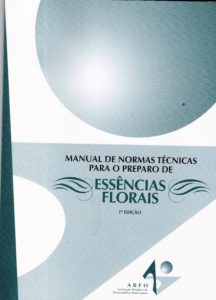  Manual de Normas Técnicas para Essências Florais SÓCIO ABFH E ANFARMAG R$ 35,00 LIVREIRO R$ 40,00 NÃO ASSOCIADO R$ 50,00 